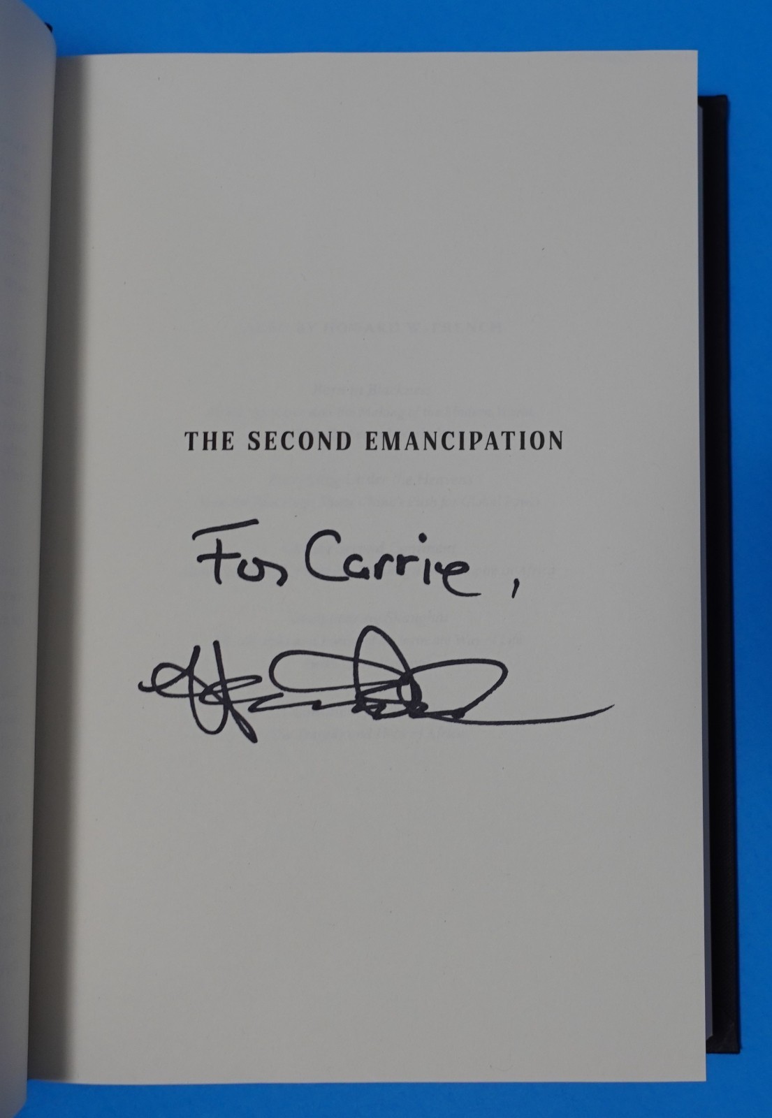 THE SECOND EMANCIPATION BY HOWARD W. FRENCH, SIGNED-PERSONALIZED