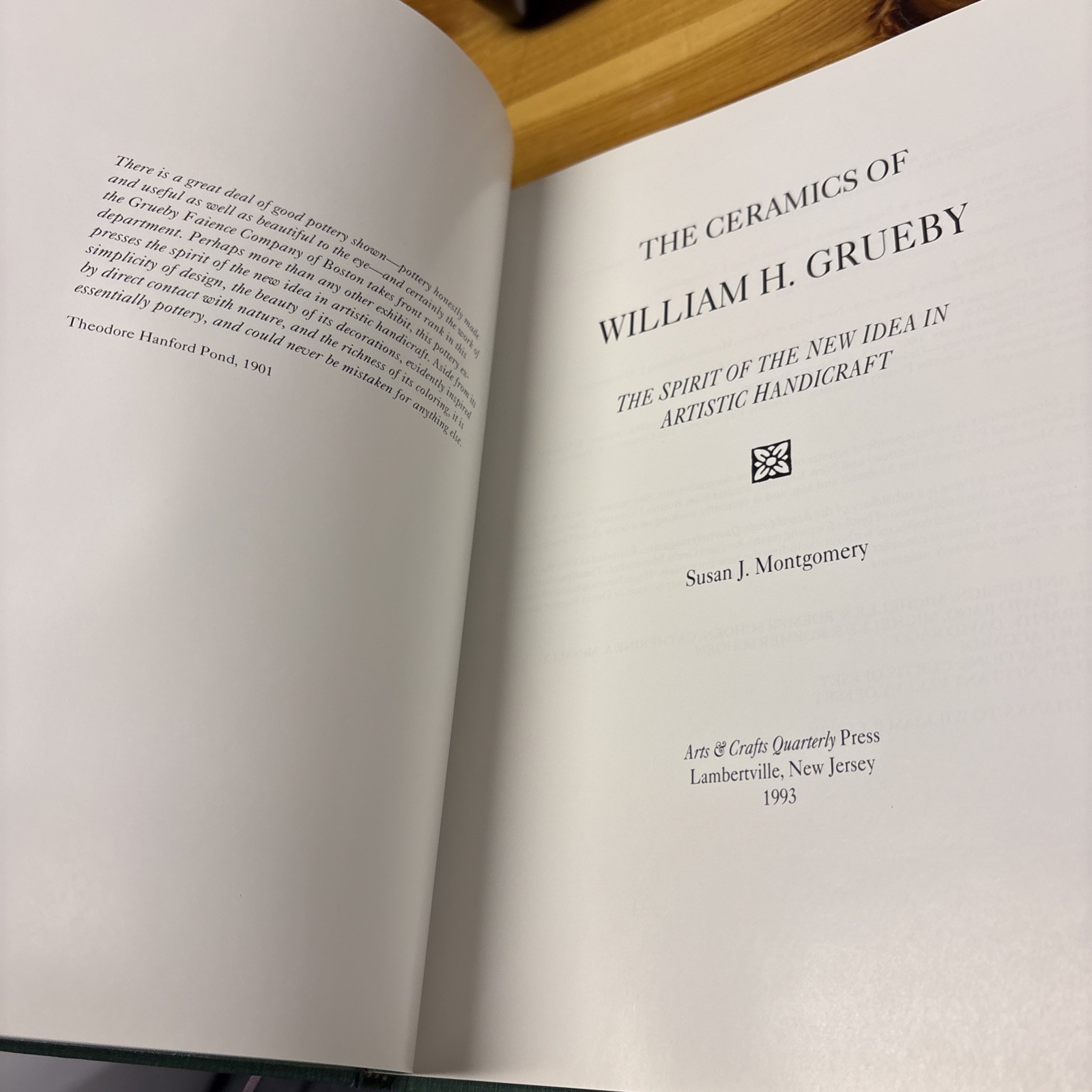 THE CERAMICS OF WILLIAM H. GRUEBY. THE SPIRIT OF THE NEW Idea Susan Montgomery