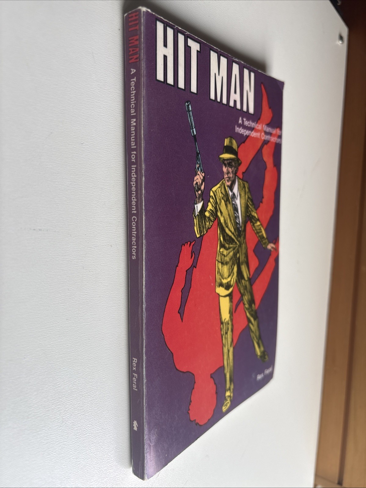 Hit Man A Technical Manual for Independent Contractors Rex Feral (1983, PB)