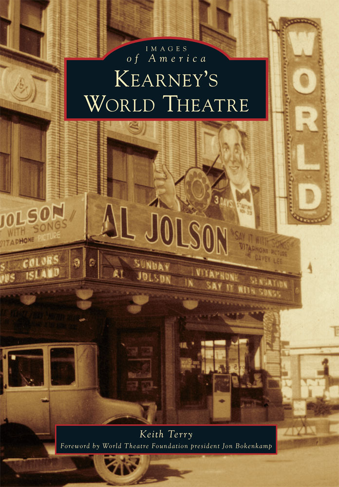 Kearney’s World Theatre, Nebraska, Images of America, Paperback