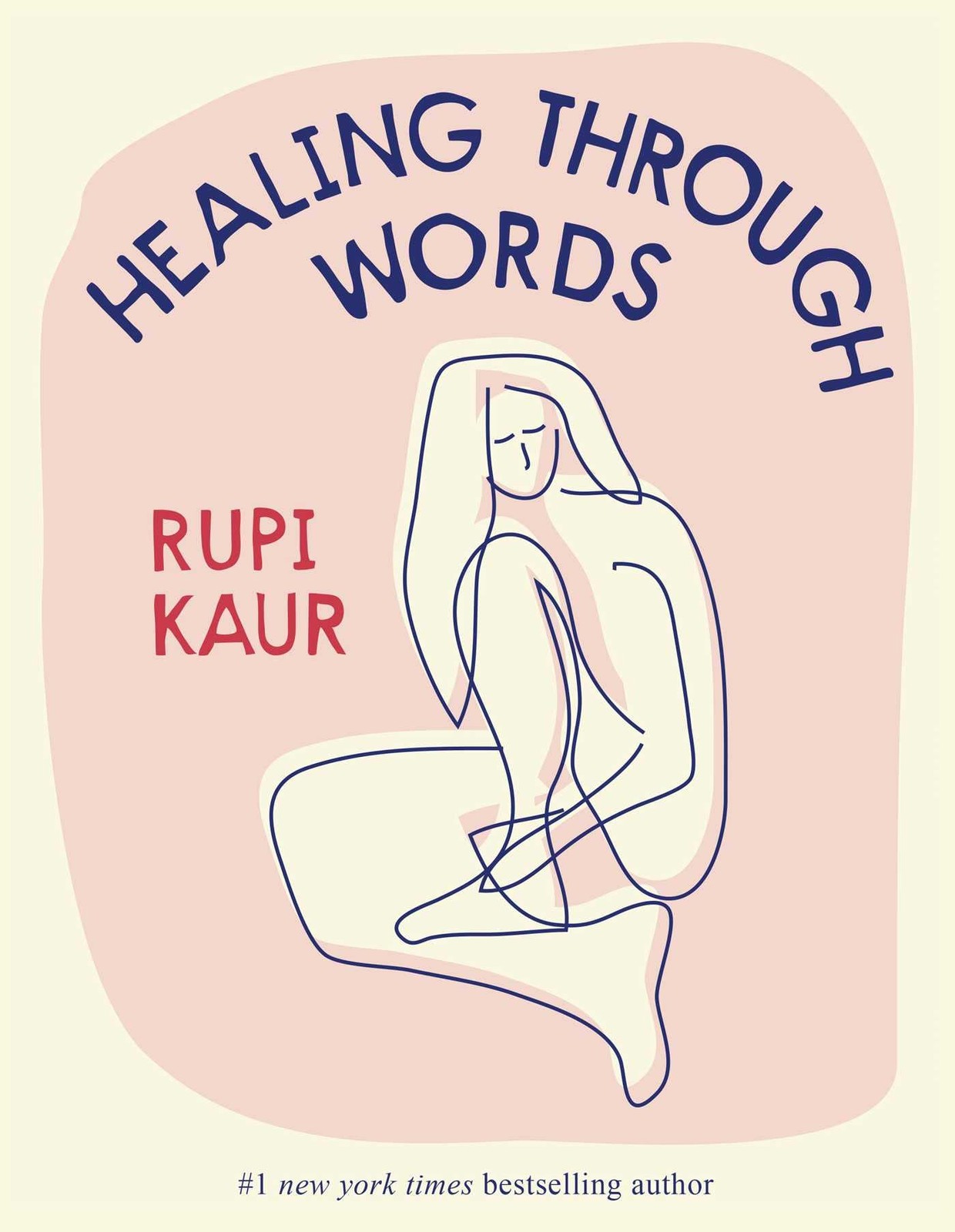Healing Through Words – hardcover Kaur, Rupi