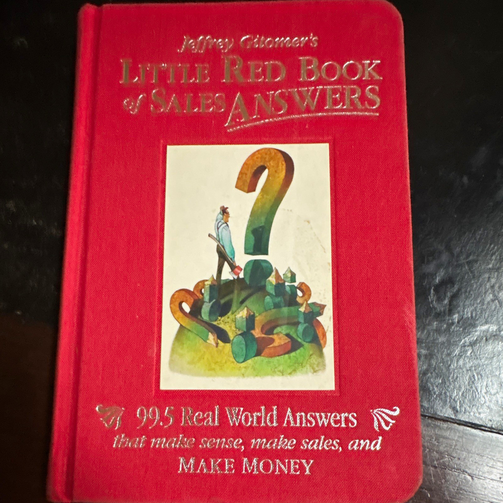 Jeffrey H. Gitomer Little Red Book of Sales Answers HC 2006 FT Press