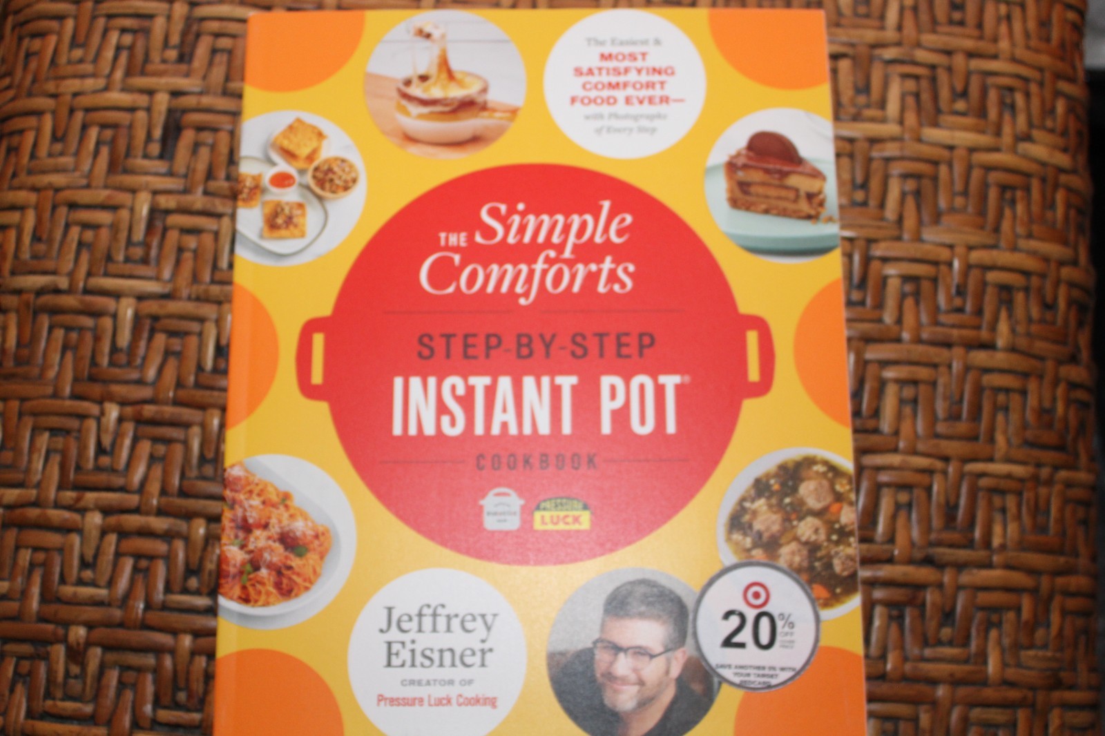 Simple Comforts Step-By-Step Instant Pot Cookbook