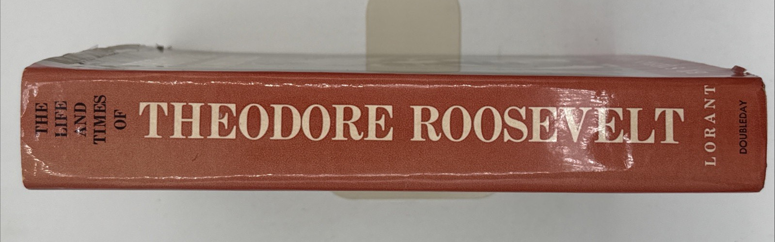 The Life and Times of Theodore Roosevelt by Stefan Lorant, SIGNED HC, B188