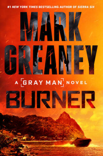 Burner (Gray Man) – Hardcover By Greaney, Mark – GOOD