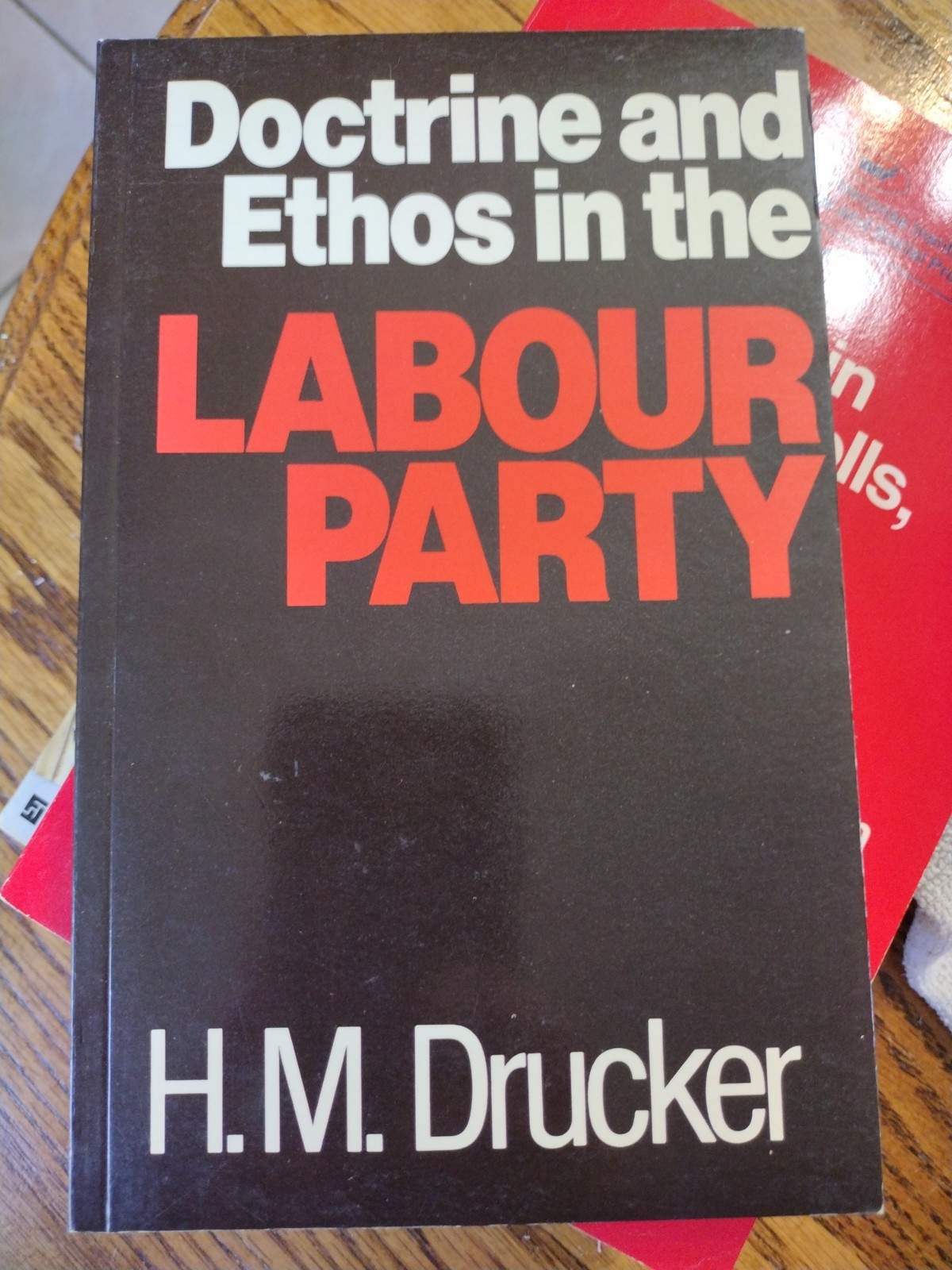 Doctrine and Ethos in the Labour Party HM Drucker 1979 pub George Allen & Unwin