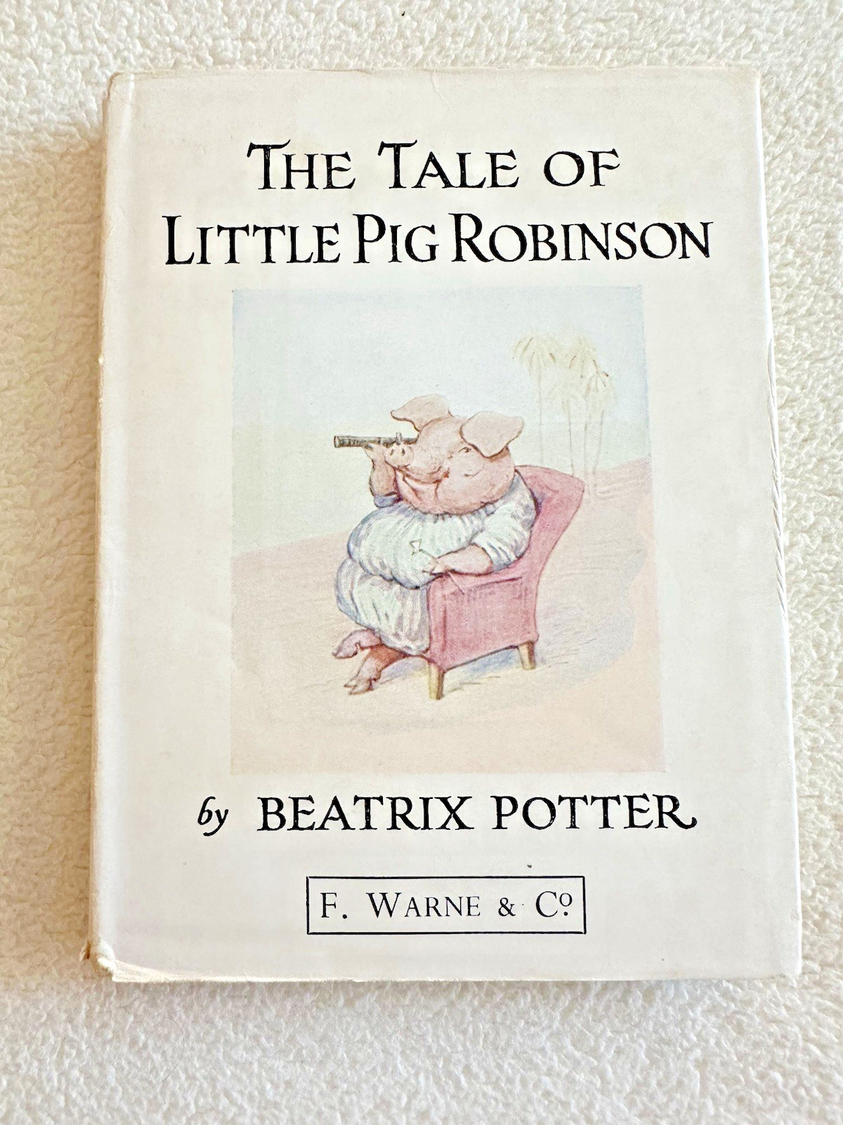 The Tale of Little Pig Robinson, By Beatrix Potter, 1960’s Vintage-VG HB