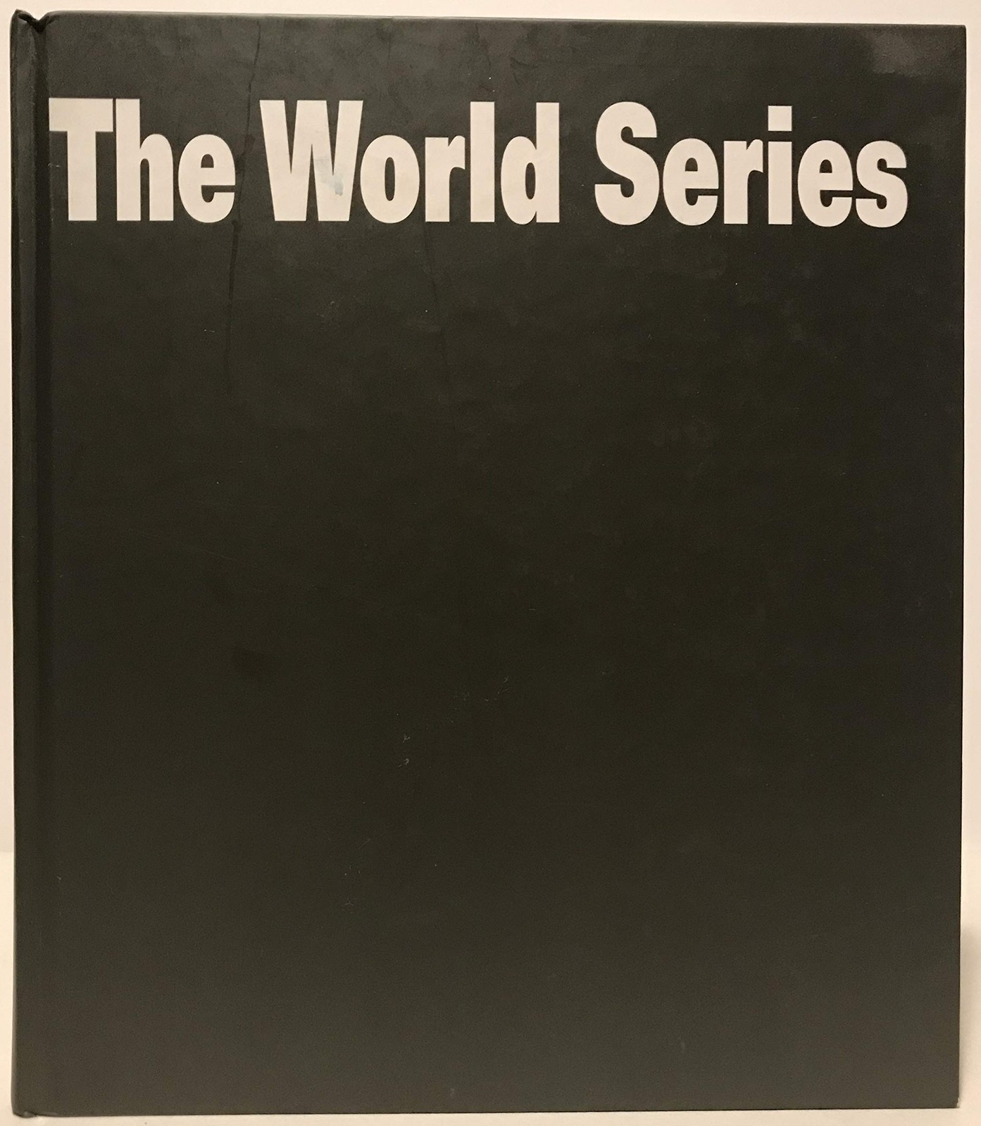 The World Series 1903 to the Present (An Illustrated Encyclopedia of the Fal…