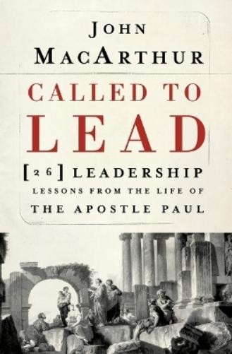 John F. MacArthur Called to Lead (Paperback)