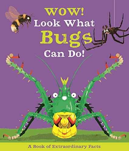 Wow! Look What Bugs Can Do! – Hardcover, by de la Bedoyere Camilla – Very Good
