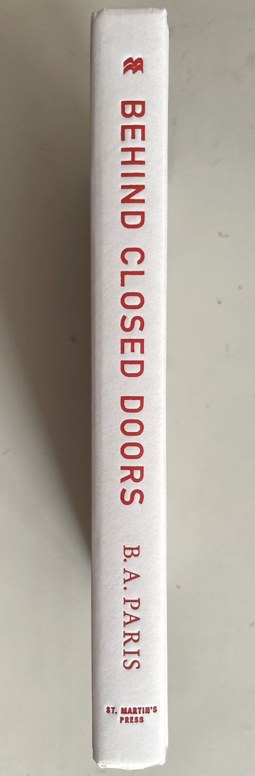 Behind Closed Doors: A Novel by B. A. Paris (2016, Hardcover)