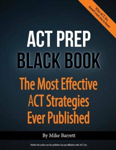 ACT Prep Black Book: The Most Effective ACT Strategies Ever Published – GOOD