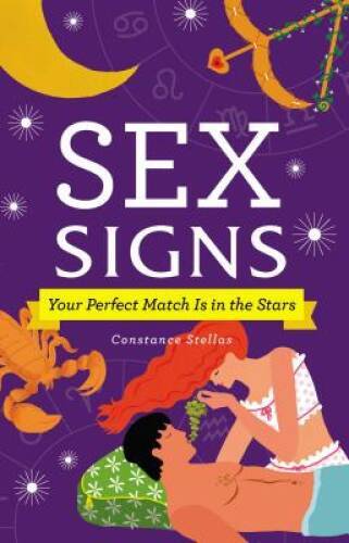 Sex Signs: Your Perfect Match Is in the Stars – Hardcover – GOOD
