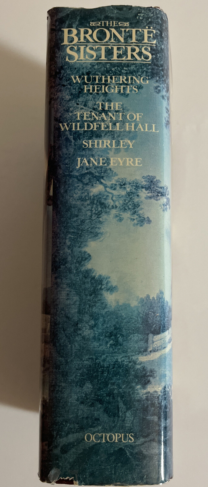 The Brontë Sisters 4 Novels Complete & Unabridged In 1 Book 1980 Dust Jacket