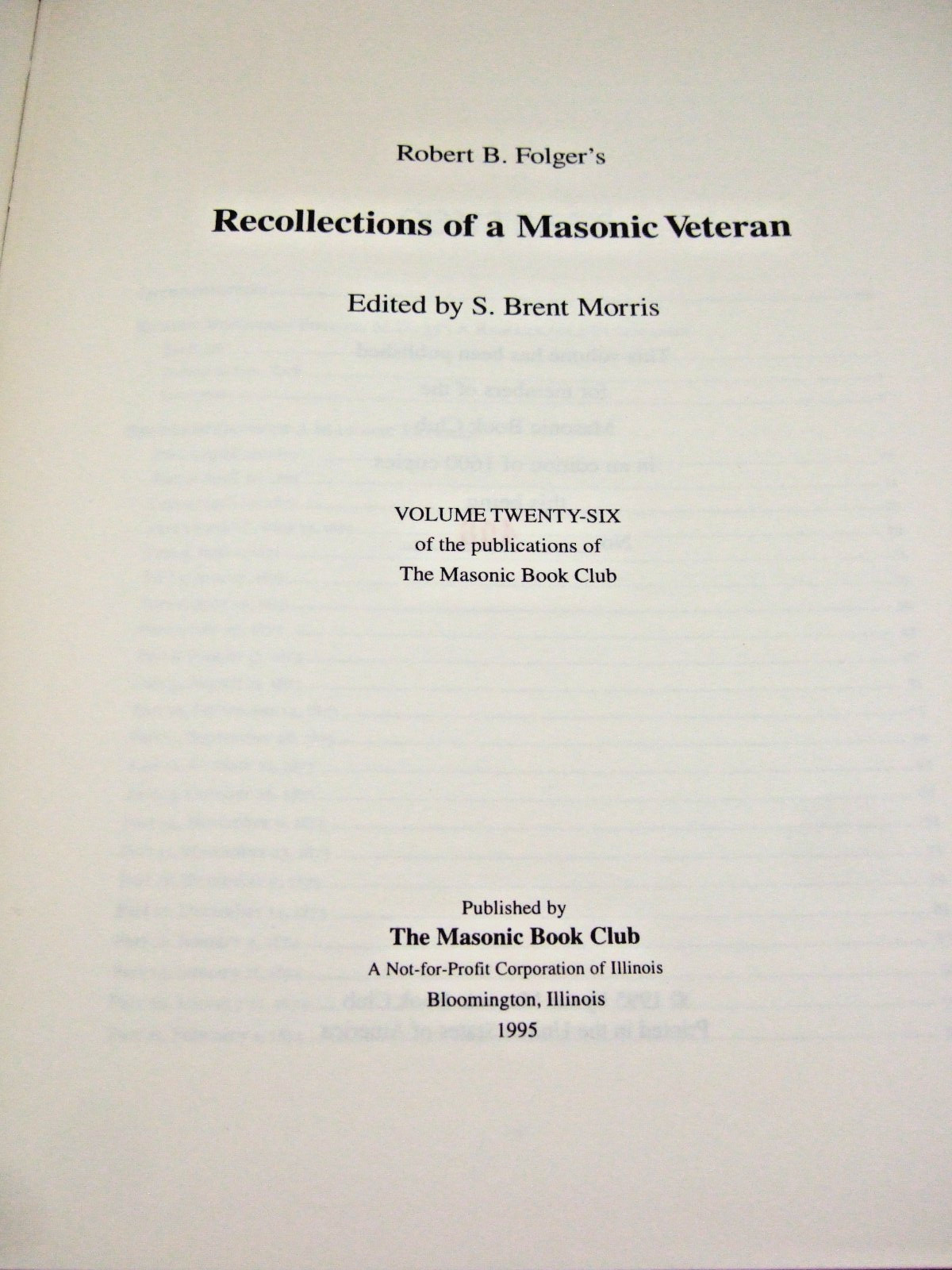Brent Morris Ed. Robert Folger’s Recollections of a Masonic Veteran Ltd Ed #406