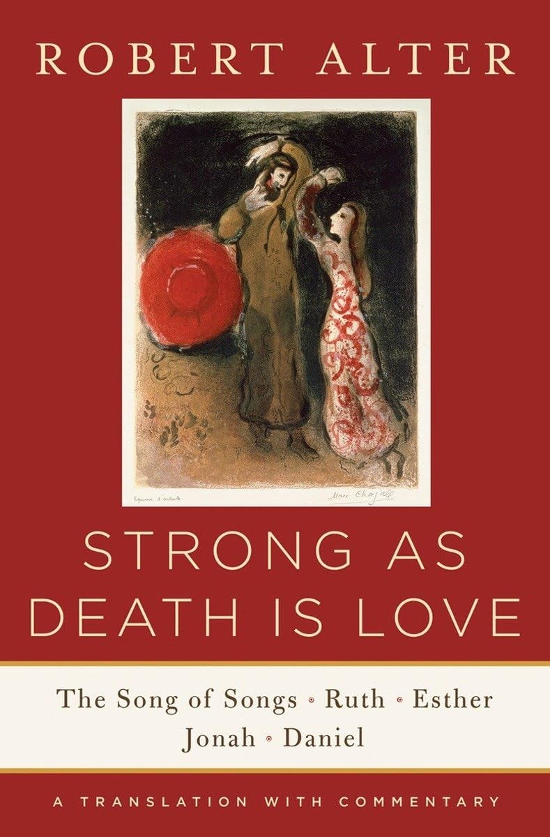 Strong As Death Is Love: The Song of Songs, Ruth, Esther, Jonah, and Daniel,…