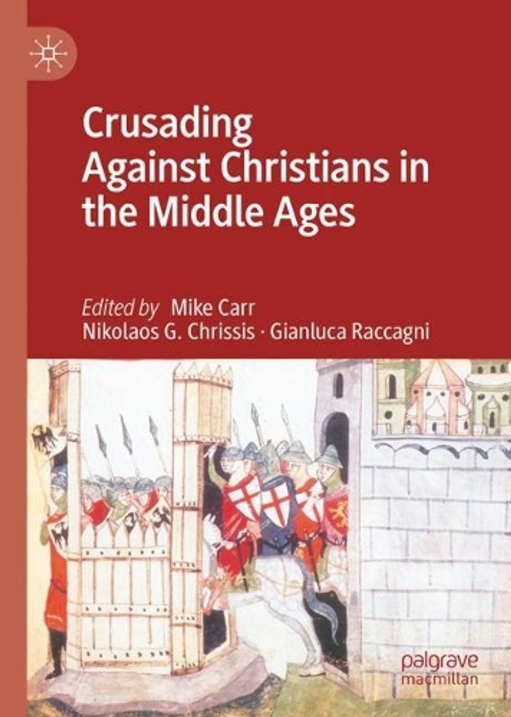 Crusading Against Christians in the Middle Ages by Mike Carr Hardcover Book