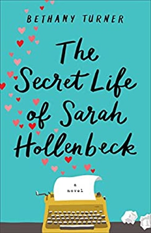 The Secret Life of Sarah Hollenbeck Paperback Bethany Turner
