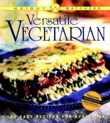 Weight Watchers Versatile Vegetarian – Paperback By Weight Watchers – GOOD
