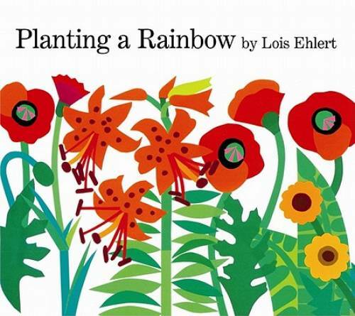 Planting a Rainbow – Hardcover By Ehlert, Lois – GOOD