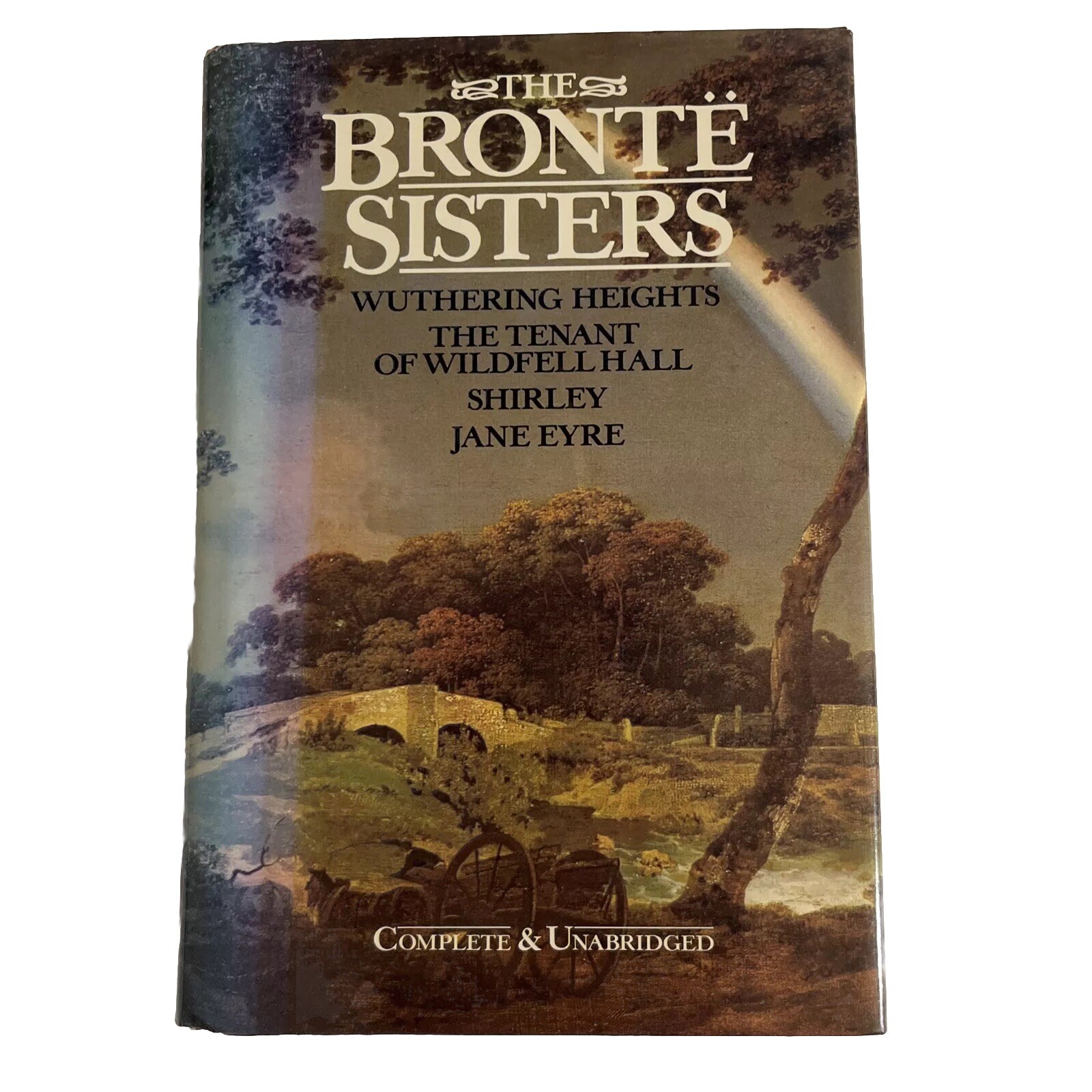 The Brontë Sisters 4 Novels Complete & Unabridged In 1 Book 1980 Dust Jacket
