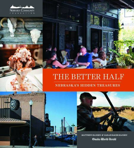 Better Half : Nebraska’s Hidden Treasures by Sarah Baker Hansen and Matthew …