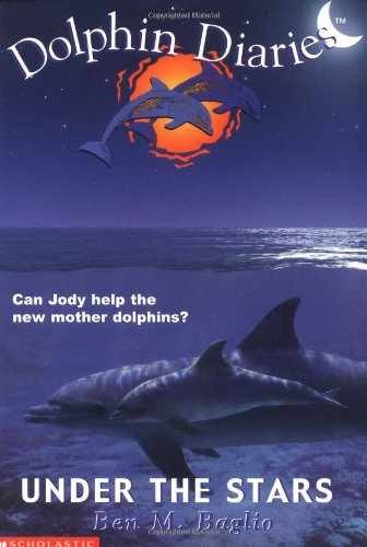 Under the Stars (Dolphin Diaries #4) – Paperback, by Baglio Ben M – Acceptable