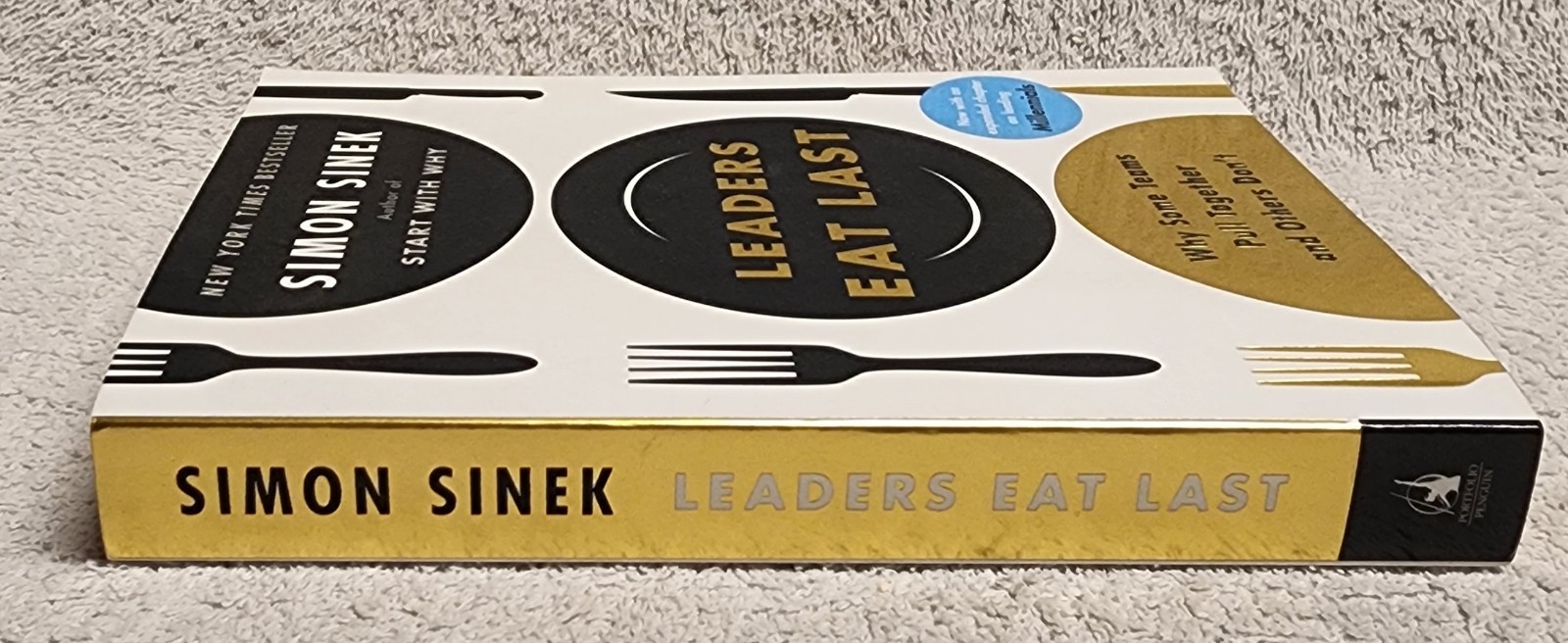 Leaders Eat Last Why Some Teams Pull Together and Others Don’t by Simon Sinek