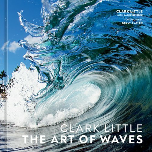 Clark Little: The Art of Waves by Clark Little: New