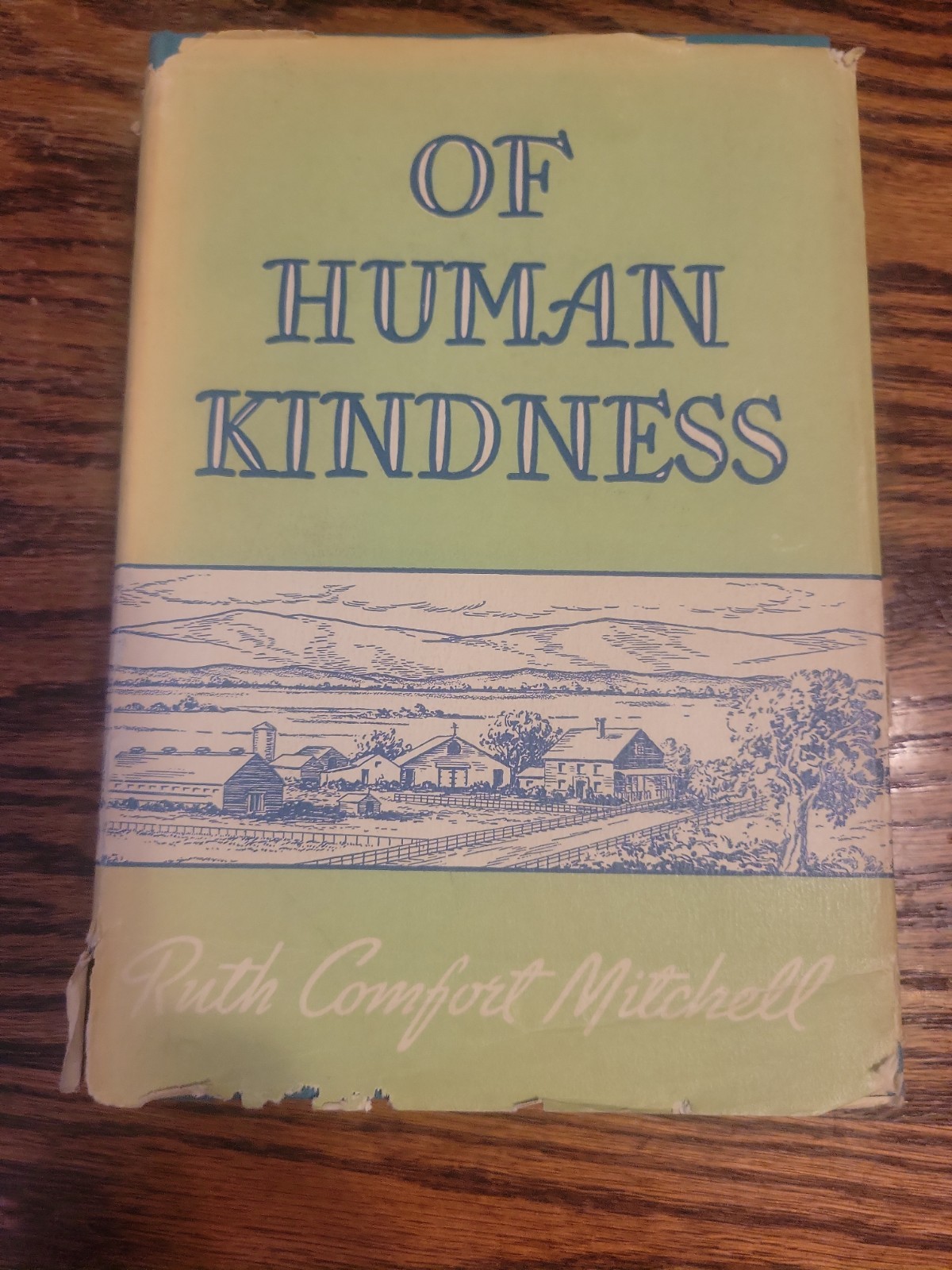 Of Human Kindness by Ruth Comfort Mitchell, Signed, 1940 Vintage, HC Witj DJ