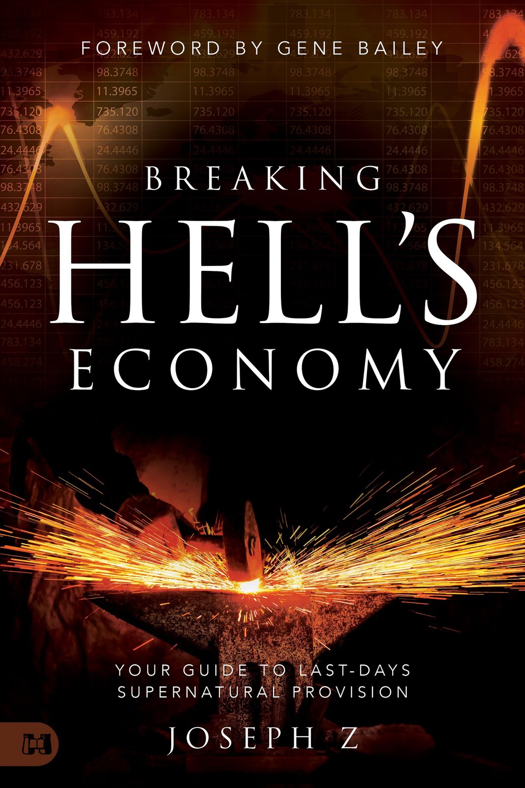 Breaking Hell’s Economy: Your Guide to Last-Days Supernatural Provision