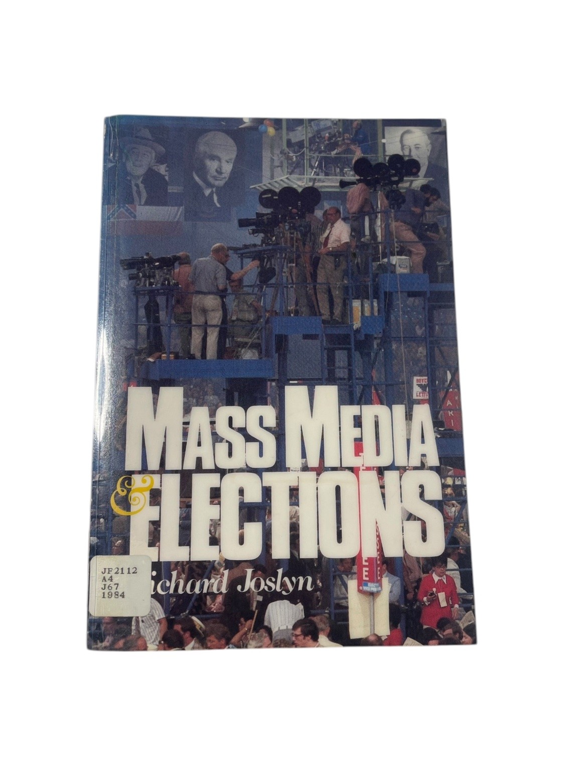 Mass Media Elections Richard Joslyn 1984 Political Science Addison-Wesley