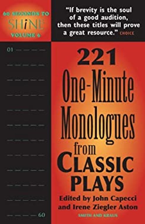 60 Seconds to Shine Volume 6 : 221 One-Minute Monologues from Cla