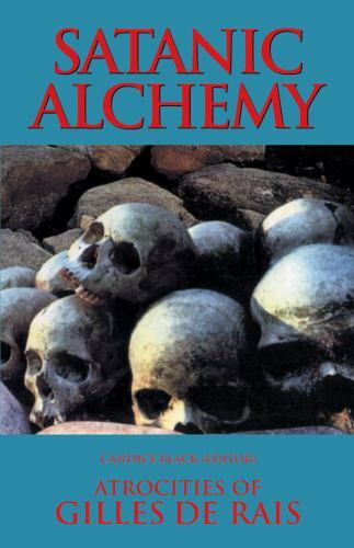 Satanic Alchemy: Atrocities Of Gilles de Rais, 1. Book, list,, books, bound, , E