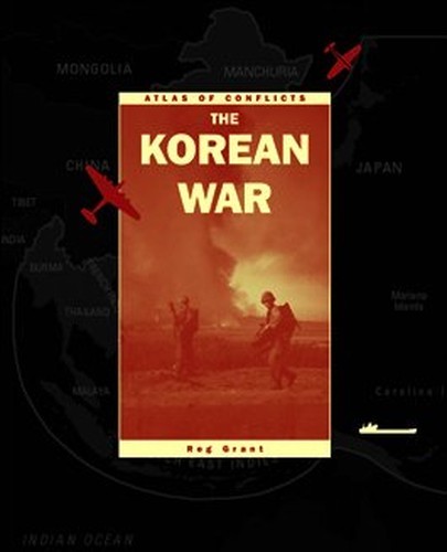 The Korean War (Atlas of Conflicts) by Reg Grant Hardback Book The Fast Free