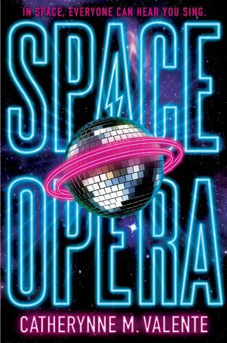 Space Opera (Space Opera, The), Valente, Catherynne M., New Book