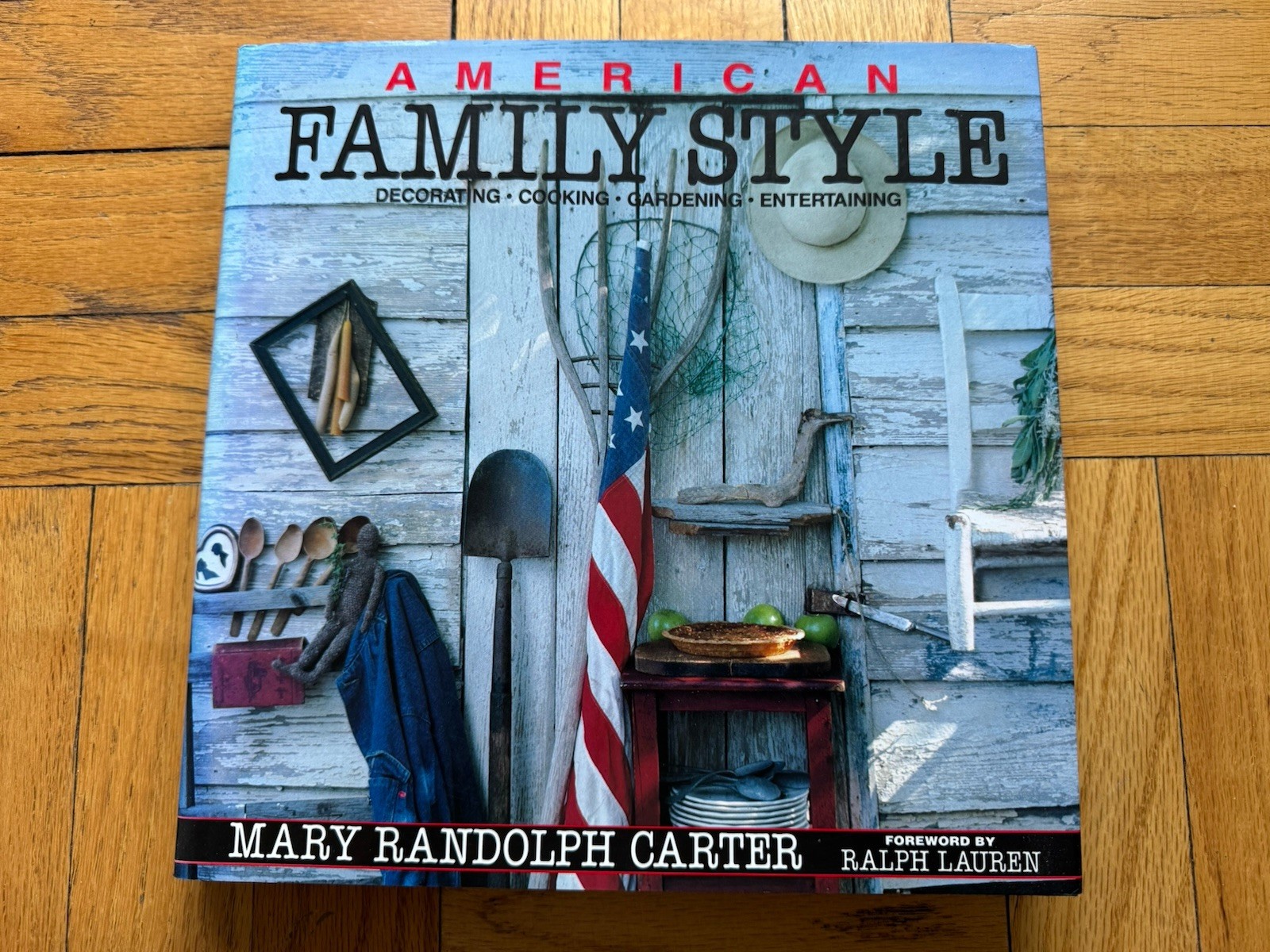 American Family Style : Decorating, Cooking, Gardening, Entertaining by Mary R.