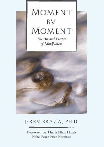 Moment by Moment: The Art and Practice of Mindfulnes- 0804831130, paperback, PhD
