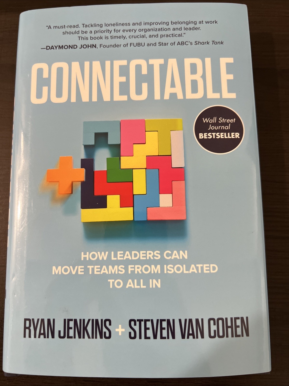 Connectable: How Leaders Can Move Teams from Isolated to All In by Steven Van…