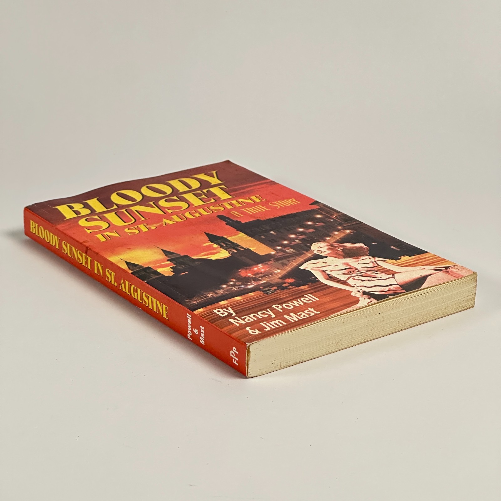 Signed Florida True Crime “Bloody Sunset in St. Augustine” Jim Mast (1998, PB)