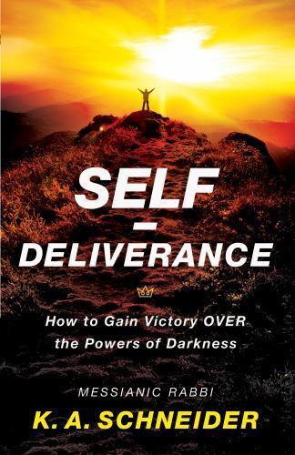 Self-Deliverance : How to Gain Victory OVER the Powers of Darkness, Paperback…