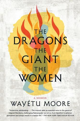 The Dragons, the Giant, the Women: A Memoir by