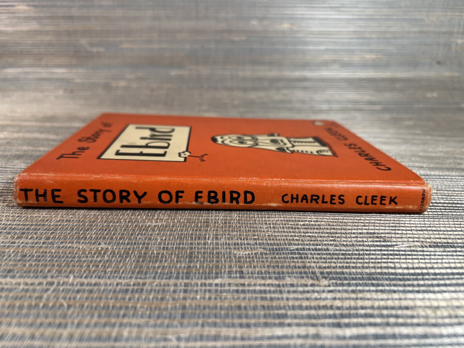 Vtg The Story of Ebird by Charles Cleek 1938 William Morrow & Co Hardcover Book