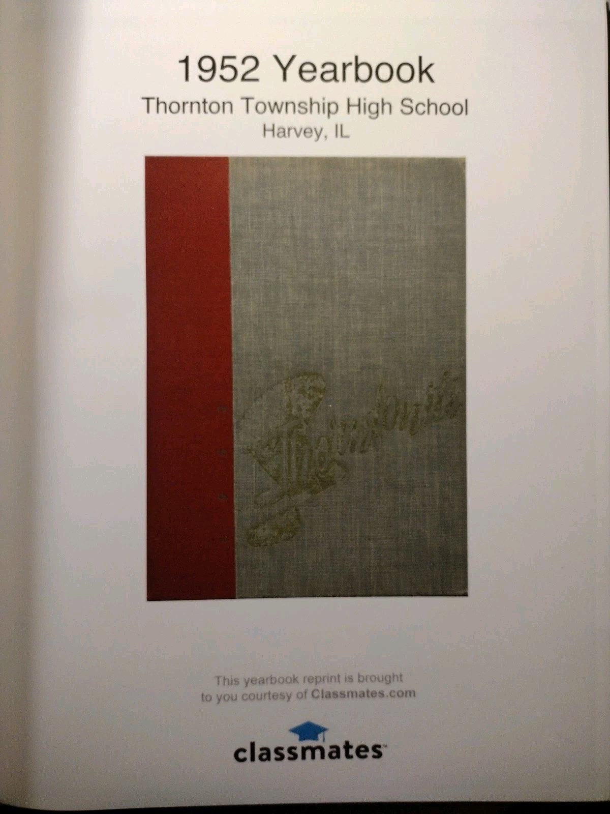 1952 THORNTON TOWNSHIP High School Yearbook (Harvey, Illinois)- Clean/No Writing