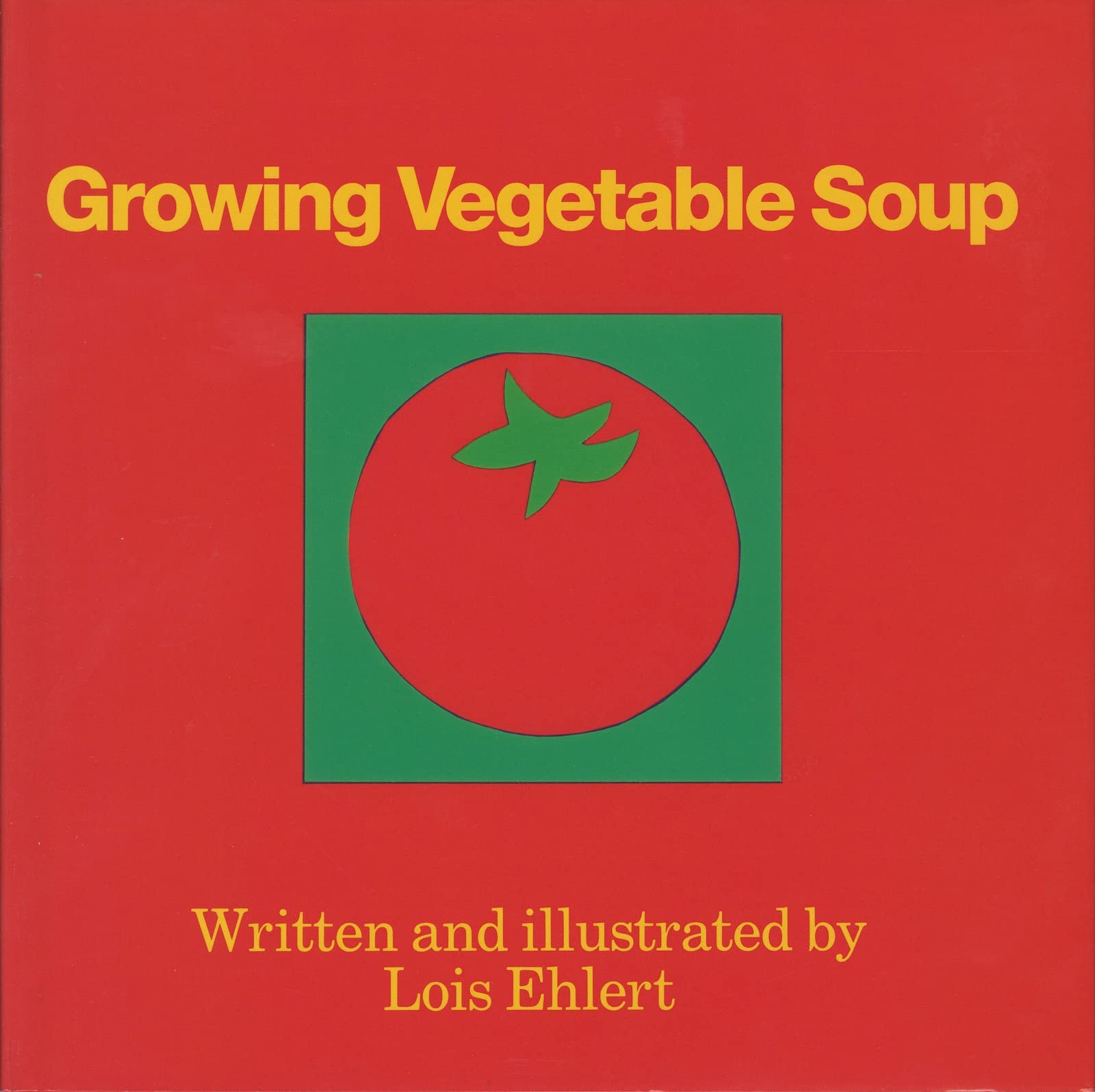 Growing Vegetable Soup – hardcover Ehlert, Lois