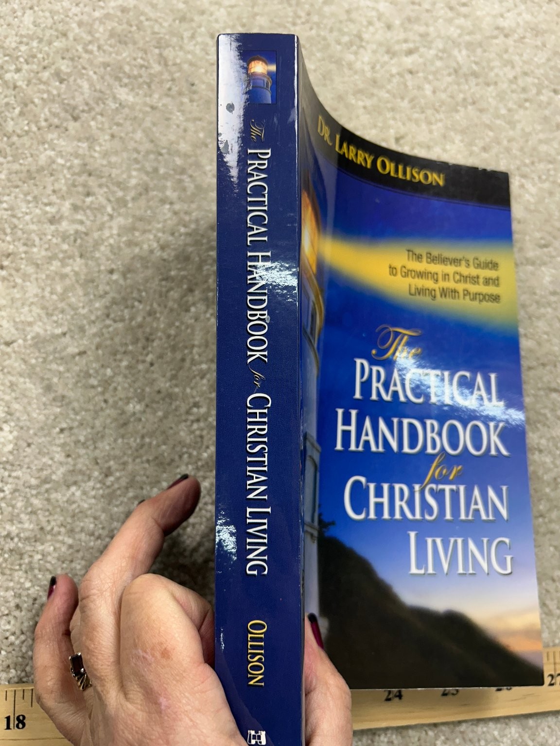 Practical Handbook Christian Living Dr. Larry Ollison 2011 Signed Harrison House