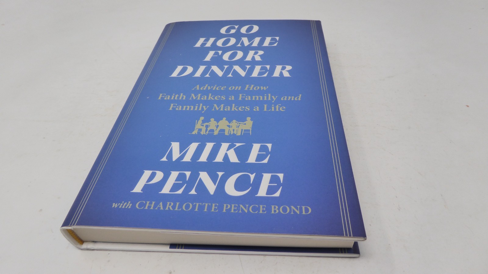 *2x SIGNED* Mike Pence & Charlotte Go Home for Dinner Advice Faith Family (HC)
