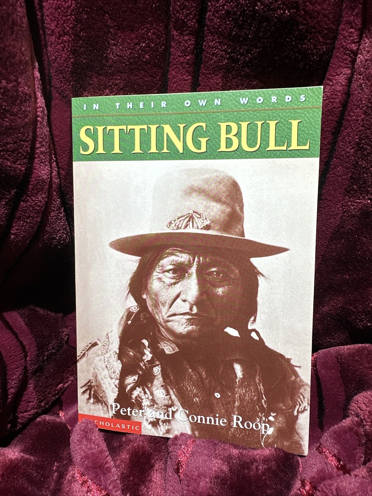 In Their Own Words Ser.: Sitting Bull by Peter Roop and Connie Roop (2002,…