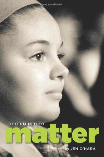 Determined to Matter: A Family Facing – Paperback, by O’Hara Jen – Very Good