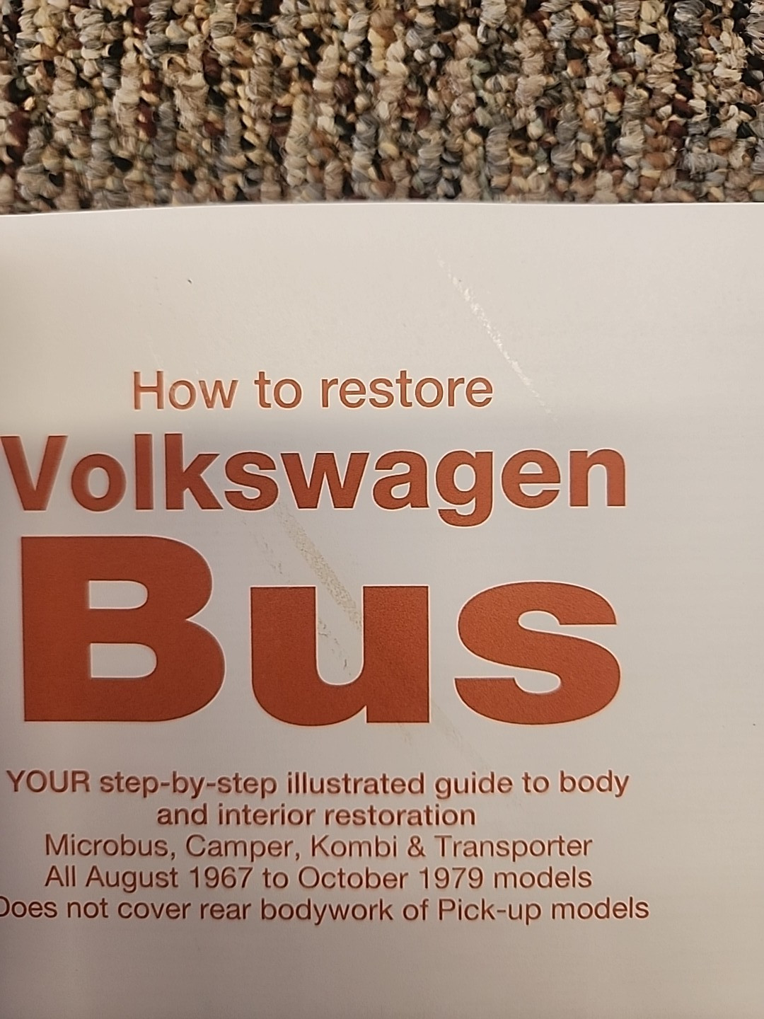 How to Restore Volkswagen (Bay Window) Bus: Enthusiast’S Restoration Manual by M